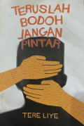 Teruslah Bodoh Jangan Pintar